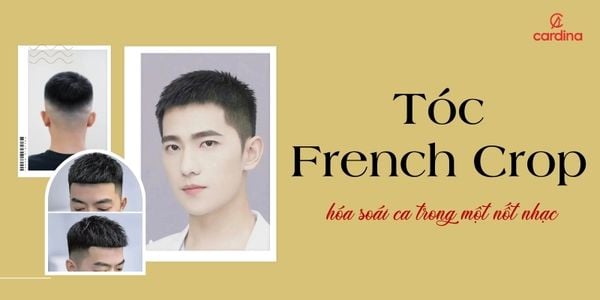 French Crop: Kiểu Tóc Nam Giúp Bạn Trở Thành Soái Ca Chỉ Trong Một Nốt Nhạc