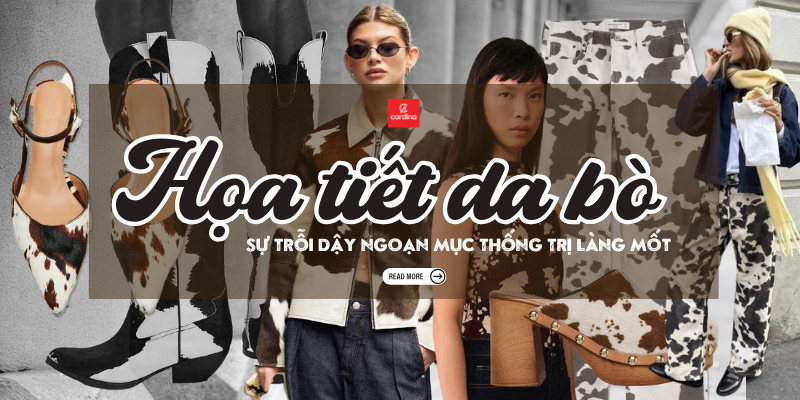 Họa Tiết Da Bò: Sự Trỗi Dậy Ngoạn Mục Thống Trị Làng Thời Trang 2026