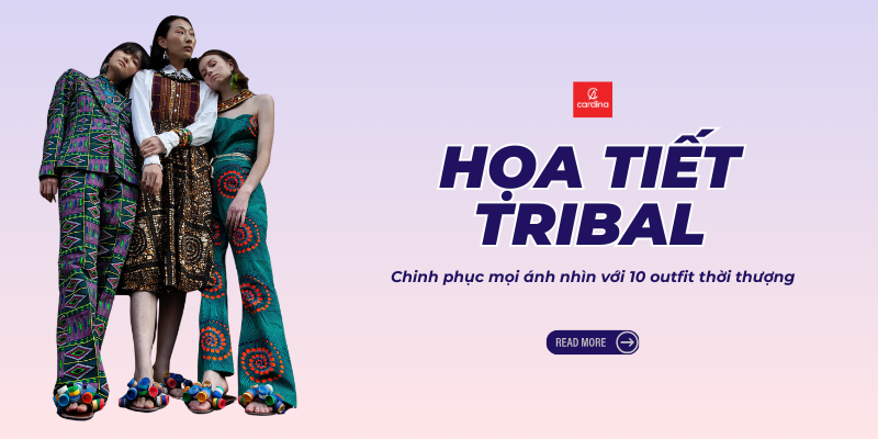 Họa tiết Tribal: Từ sàn diễn đến xuống phố, chinh phục mọi ánh nhìn với 10 outfit thời thượng