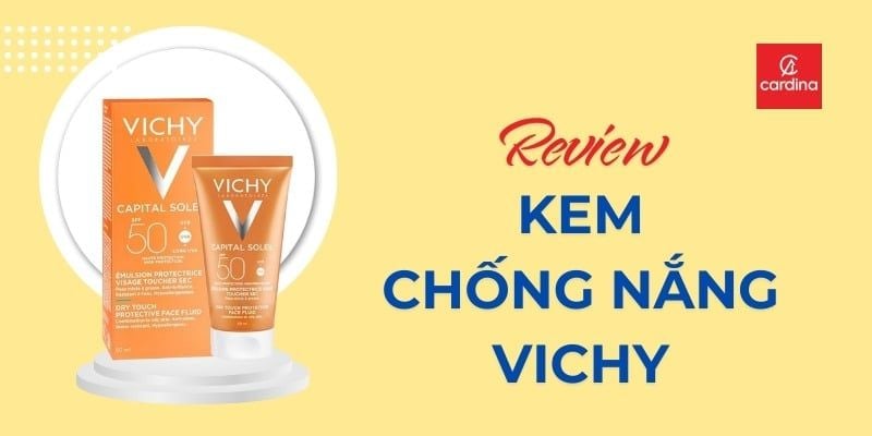 [REVIEW] Kem chống nắng Vichy có tốt không? Giá bao nhiêu?