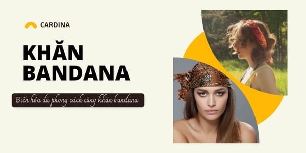 Khăn bandana là gì? Biến hóa đa phong cách cùng khăn bandana