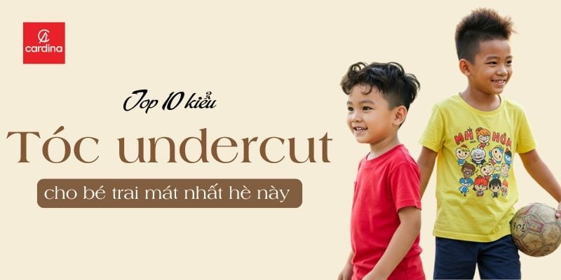 Top 10 Kiểu Tóc Undercut Cho Bé Trai Cực Ngầu Và Mát Mẻ Hè Này