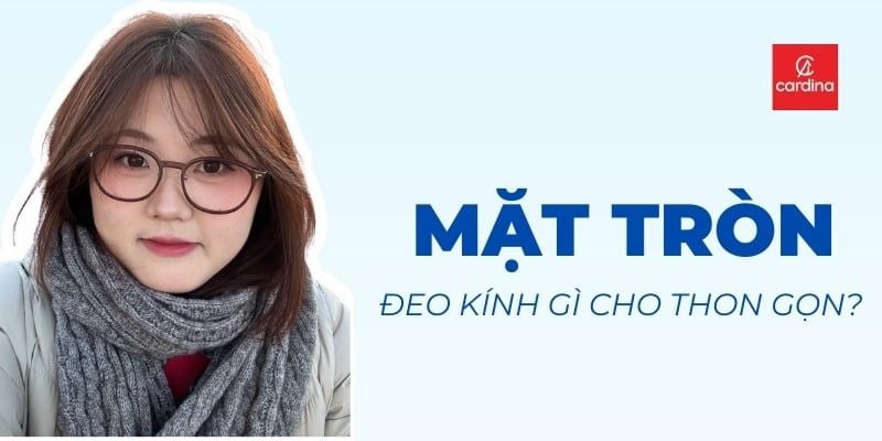 Mặt To Đeo Kính Gì? 5+ Kiểu Kính Hack Dáng Mặt, Che Khuyết Điểm