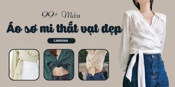 20 cách phối đồ với áo sơ mi buộc vạt đẹp, sành điệu cho cô nàng hiện đại