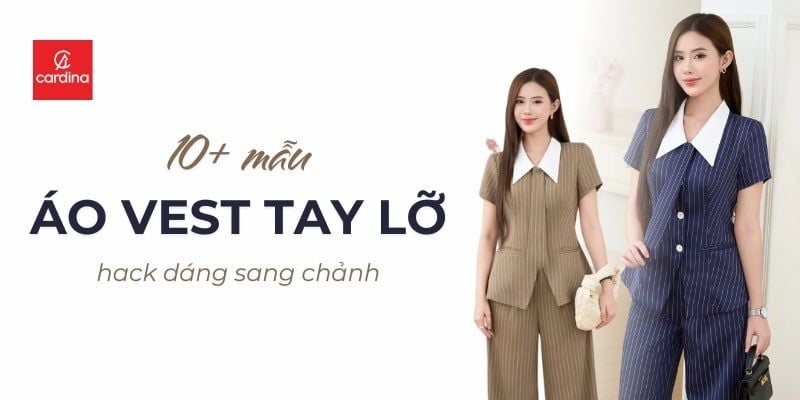10+ Mẫu Áo Vest Nữ Tay Lỡ Đẹp, Hack Dáng Sang Chảnh Cho Nàng Hè Này