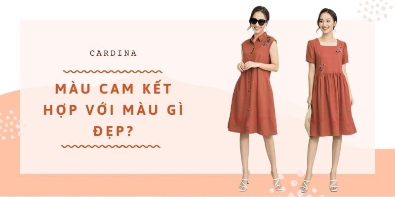 Màu cam mặc với màu gì? Cách mix trang phục màu cam không bị đen da