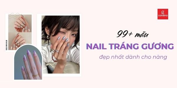 99+ mẫu nail tráng gương SANG CHẢNH khiến nàng không thể rời mắt