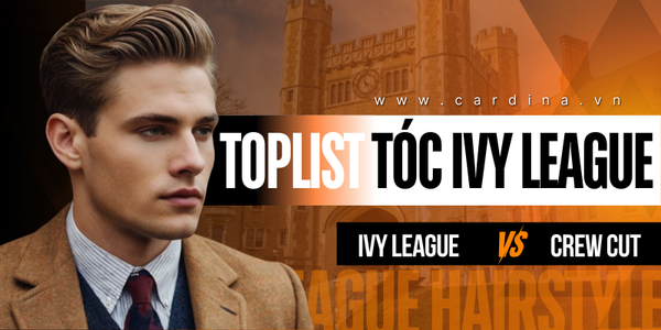Kiểu tóc Ivy League là gì? Gợi ý top 25+ mẫu tóc Ivy League bảnh trai nhất 2026