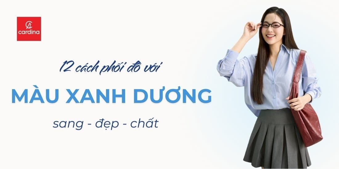 Màu xanh dương mặc với màu gì giúp bạn trở thành fashionista
