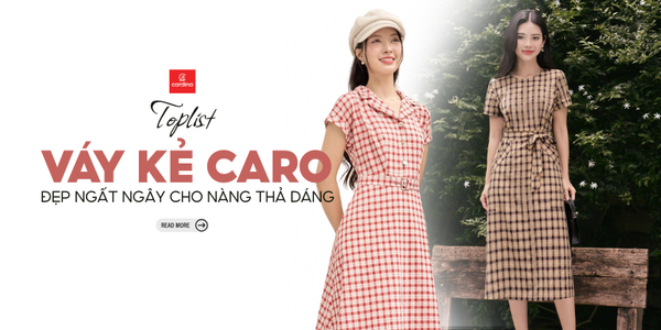 Tổng Hợp Những Mẫu Váy Kẻ Caro Đẹp Ngất Ngây Cho Nàng Thả Dáng Hè 2026