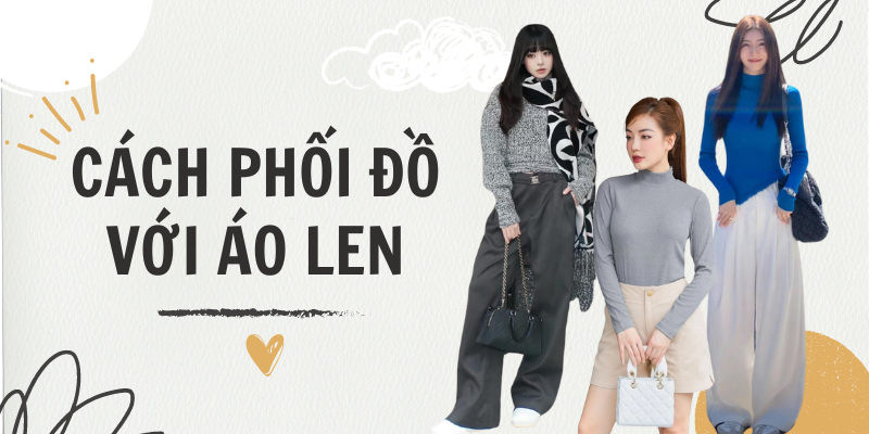 Những cách phối đồ với áo len vừa ấm áp vừa chuẩn gu thời thượng