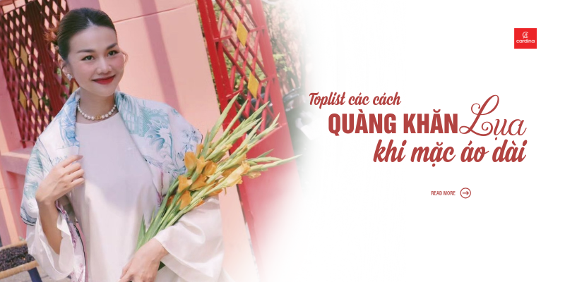 Nâng Tầm Áo Dài Với Khăn Lụa: Hướng Dẫn Phối Màu & Kiểu Dáng Chuẩn Mực