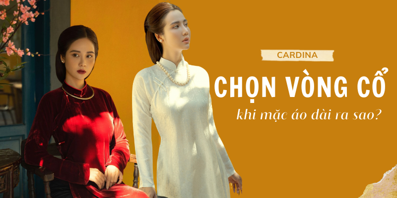 Chọn phụ kiện vòng cổ đeo cùng áo dài như thế nào hợp nhất?