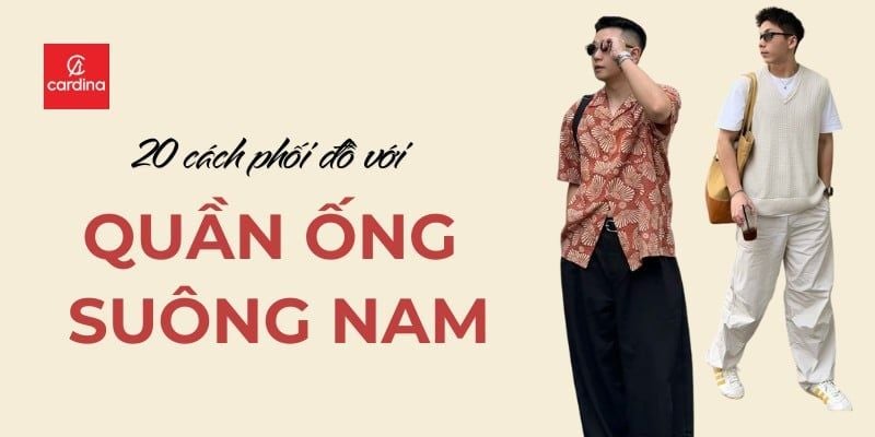 Mách chàng 20 cách phối đồ với quần ống suông nam cực trẻ trung, thời thượng