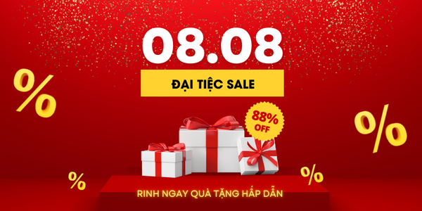 ĐẠI TIỆC SALE 08/08 - GIẢM GIÁ LÊN TỚI 88% - RINH NGAY QUÀ TẶNG HẤP DẪN