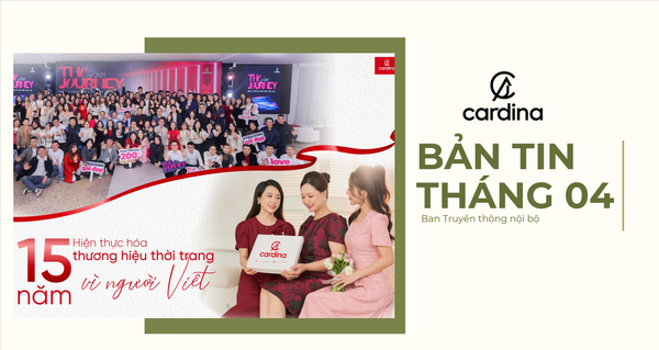 BẢN TIN TỔNG HỢP CARDINA THÁNG 4/2024