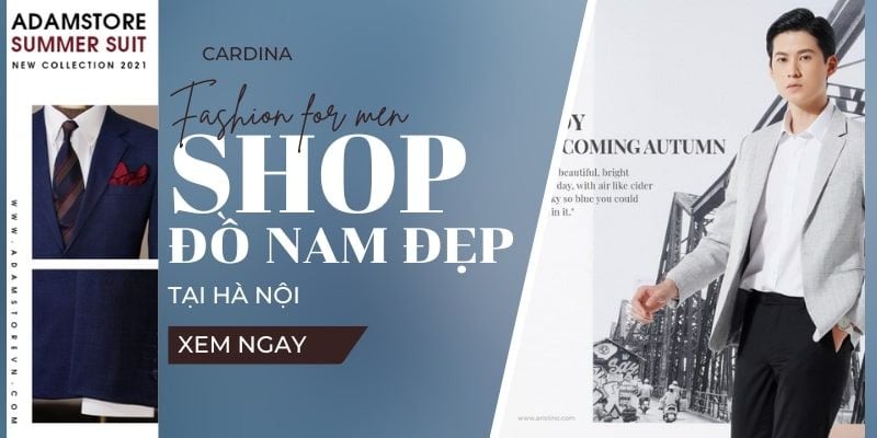 Điểm danh 10 shop quần áo nam đẹp ở Hà Nội 2024