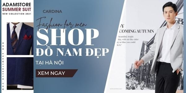 Điểm danh TOP 10 shop quần áo nam đẹp nhất ở Hà Nội