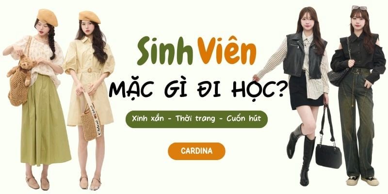 Sinh viên mặc gì đến trường? Cách phối đồ đi học sành điệu, phong cách cho nàng