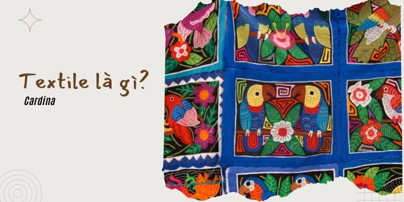 Textile là gì? Vải textile có gì khác biệt với vải dệt hay fabric?