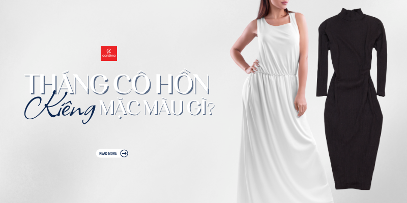 Tháng Cô Hồn Kiêng Mặc Đồ Màu Gì? Gợi Ý Trang Phục Hút May Mắn