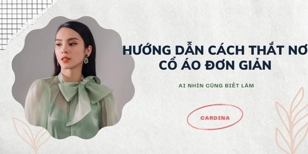 Hướng dẫn chi tiết cách thắt nơ cổ áo đơn giản cho chị em