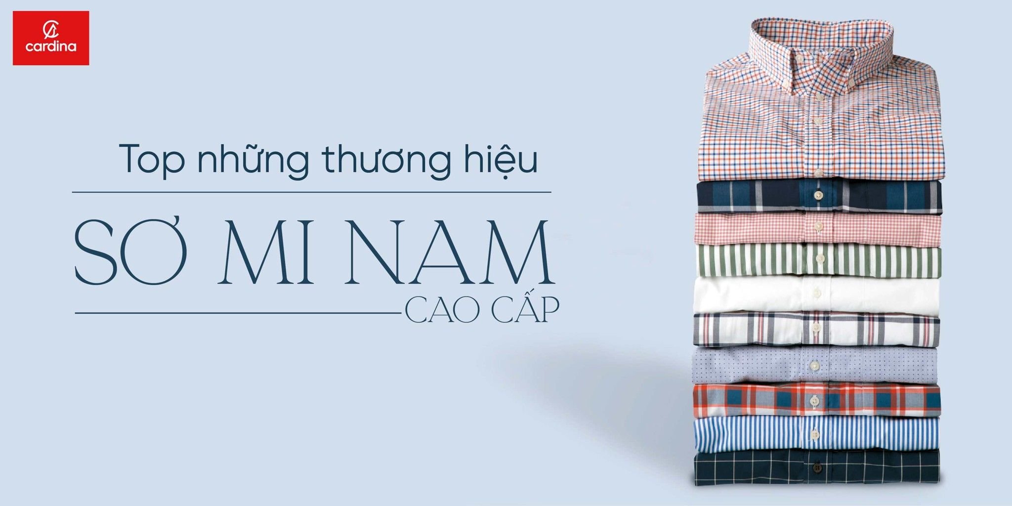 Điểm tên 15+ thương hiệu áo sơ mi nam cao cấp tại Việt Nam