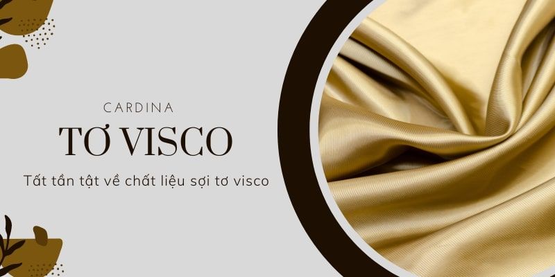 Tơ visco là gì? Tất tần tật về chất liệu vải viscose