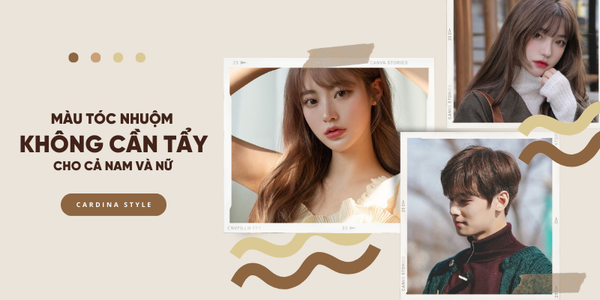 50+ Màu tóc không cần tẩy vẫn đủ nổi bật cho cả nam và nữ