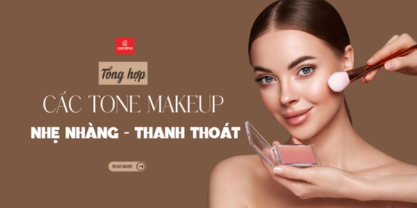 Bật Mí 10+ Các Tone Makeup Nhẹ Nhàng & Bí Quyết Tôn Da Siêu Đỉnh 2025