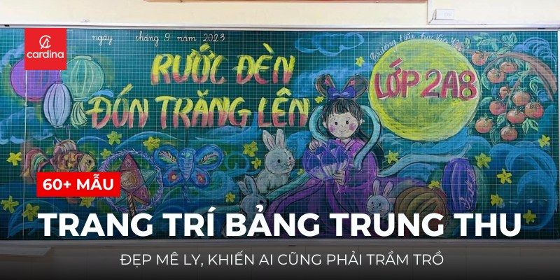 Top 60+ Mẫu Trang Trí Bảng Trung Thu Đẹp Mê Ly, Khiến Ai Cũng Phải Trầm Trồ