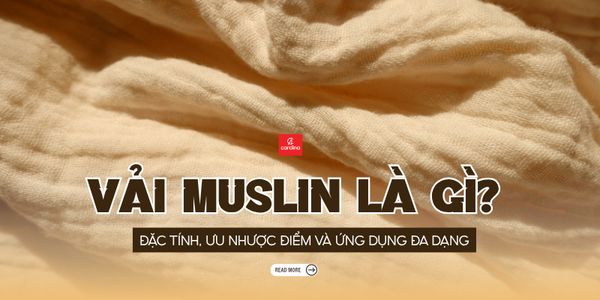 Vải Muslin là gì? Từ A-Z đặc điểm, ứng dụng & cách nhận biết