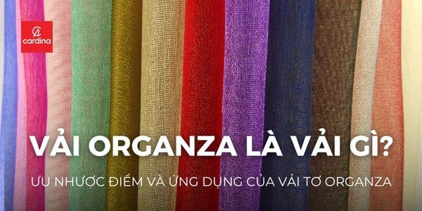 Vải organza là vải gì? Ưu nhược điểm và ứng dụng của vải tơ organza