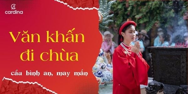 Tổng hợp các bài văn khấn đi chùa đầu năm cầu bình an, may mắn 2026