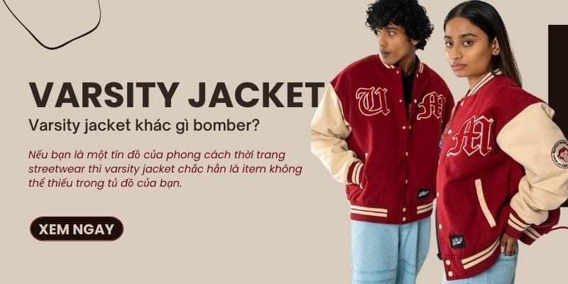 Varsity jacket là gì? 15 cách phối đồ với varsity jacket cực cháy