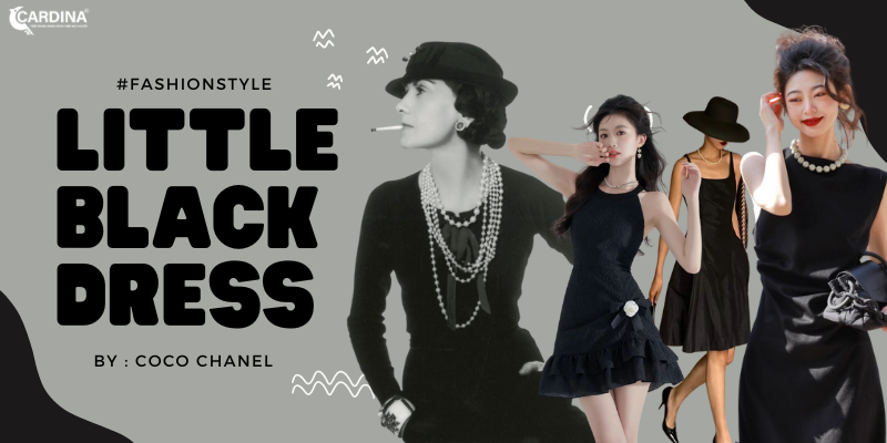 Little Black Dress - Cuộc cách mạng thời trang cho phụ nữ hiện đại