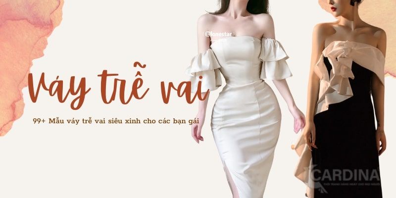 Tổng hợp 99+ mẫu váy đầm trễ vai hot trend, quyến rũ cho bạn gái