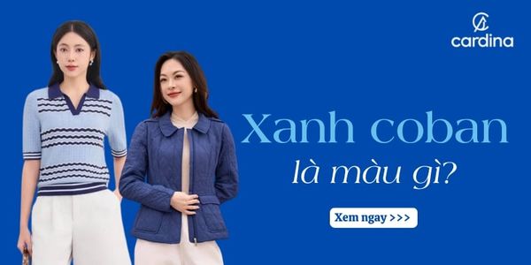 Xanh coban là màu gì? Phối đồ cực đỉnh với màu xanh côban