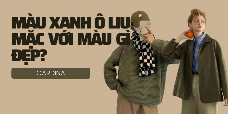 Màu xanh oliu mặc với màu gì trẻ trung, xinh xắn lại tôn da?