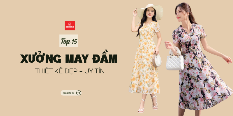 Top 15 xưởng may đầm thiết kế đẹp, giá rẻ năm 2025