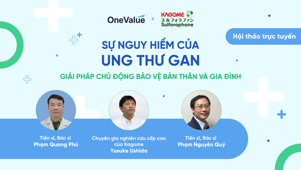 Webinar “Sự nguy hiểm của ung thư gan - Giải pháp chủ động bảo vệ bản thân và gia đình”