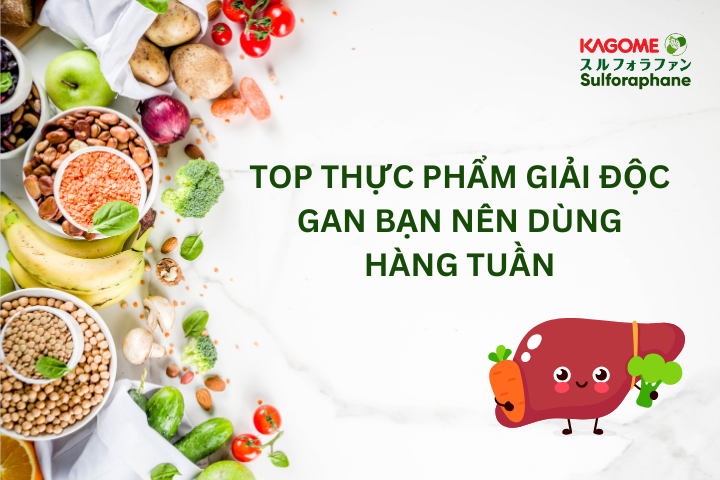 Top thực phẩm giải độc gan bạn nên dùng hàng tuần