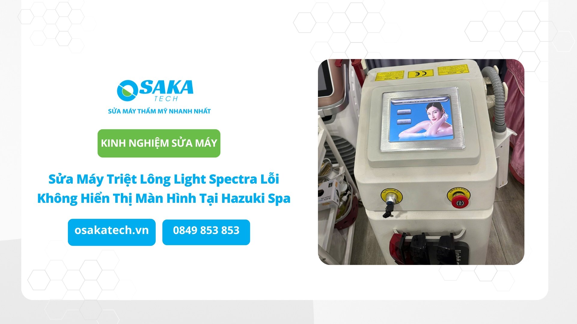 Sửa Máy Triệt Lông Light Spectra Lỗi Không Hiển Thị Màn Hình Tại Hazuki Spa
