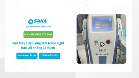 Sửa Máy Triệt Lông SHR Nano Light Báo Lỗi Không Có Nước