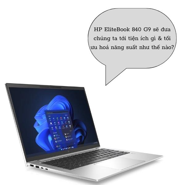 Trải nghiệm sự tiện ích và thiết kế tuyệt vời của HP EliteBook 840 G9