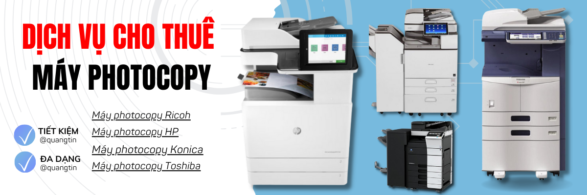 DỊCH VỤ CHO THUÊ MÁY PHOTOCOPY - MÁY IN - PC - LAPTOP