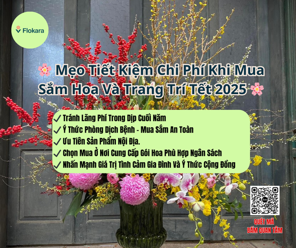 🌸 Mẹo Tiết Kiệm Chi Phí Khi Mua Sắm Hoa Và Trang Trí Tết 2025 🌸