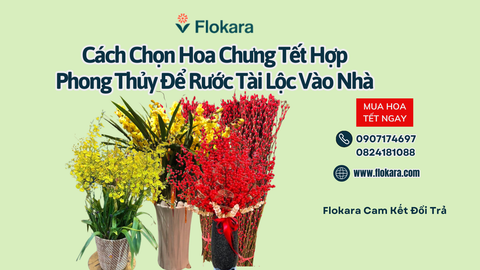 Cách Chọn Hoa Chưng Tết Hợp Phong Thủy Để Rước Tài Lộc Vào Nhà
