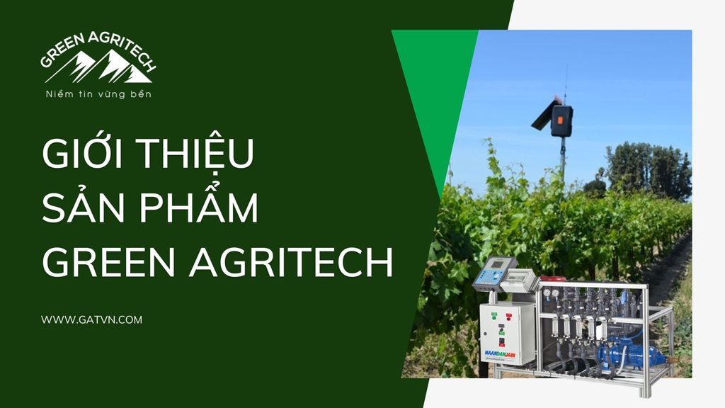 Giới thiệu sản phẩm Green Agritech