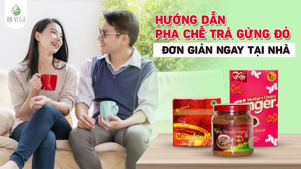 Hướng dẫn pha chế trà gừng đỏ đơn giản ngay tại nhà